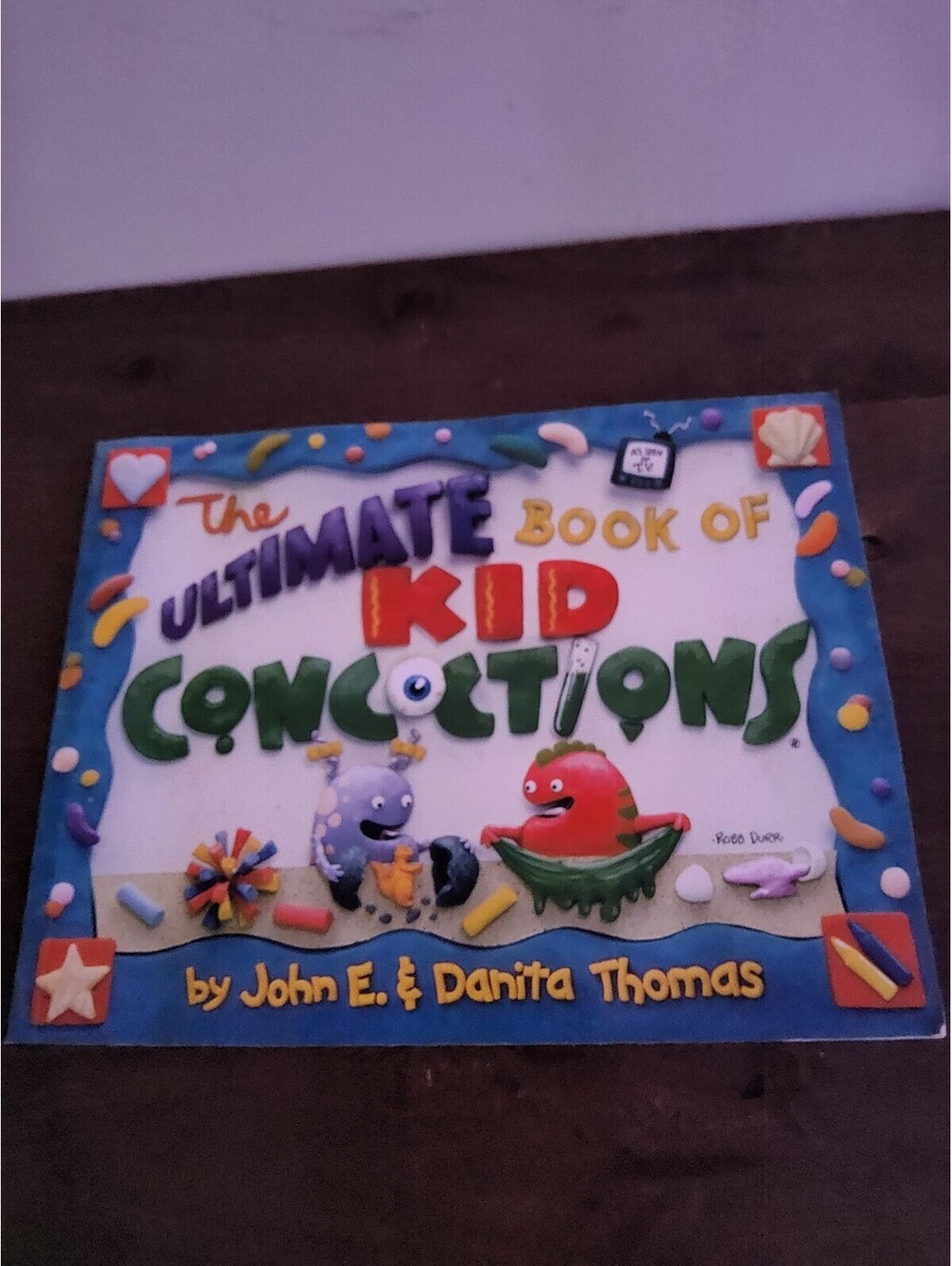 Ultimate Book of Kid Concoctions John Danita Thomas Kids Crafts Activities 2006